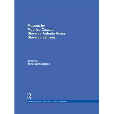 Masses by Maurizio Cazzati, Giovanni Antonio Grossi, Giovanni Legrenzi -