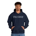 thumbnail image 4 of Today is a Good day to Have a Good Day Unisex Heavy Blend™ Hooded Sweatshirt, 4 of 7