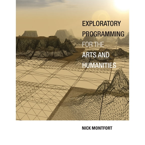 Pre-Owned Exploratory Programming for the Arts and Humanities (Hardcover) 0262034204 9780262034203