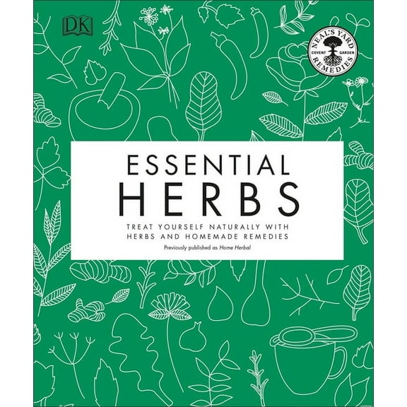 Essential Herbs: Treat Yourself Naturally with Herbs and Homemade Remedies, (Hardcover)