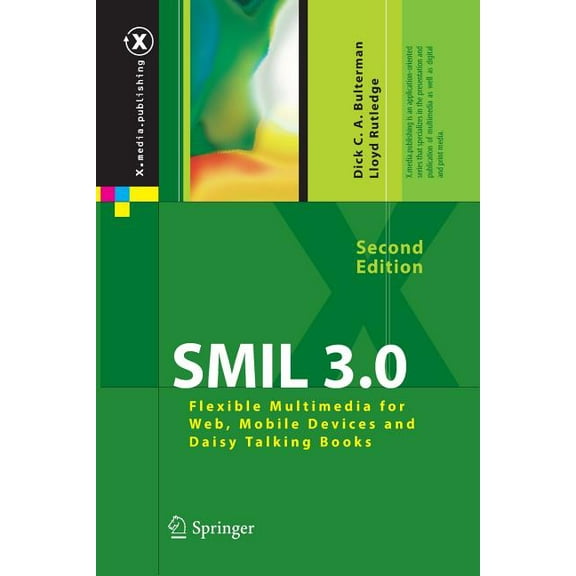 X.Media.Publishing SMIL 3.0: Flexible Multimedia for Web, Mobile Devices and Daisy Talking Books, (Paperback)