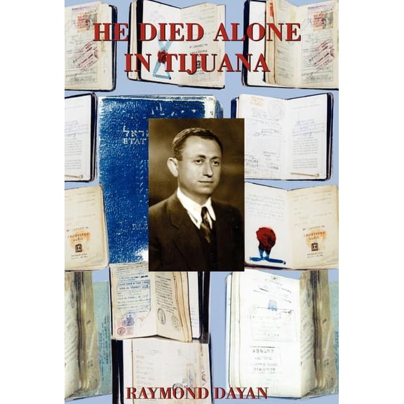 He Died Alone in Tijuana, (Hardcover)