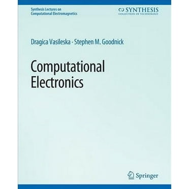 Synthesis Lectures on Computational Electromagnetics: Computational Electronics (Paperback)