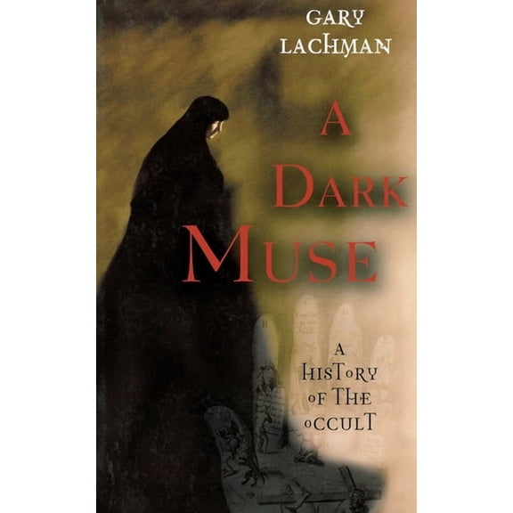 A Dark Muse: A History of the Occult, (Paperback)