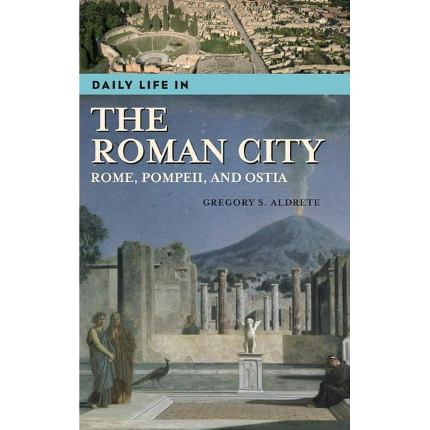Daily Life Daily Life In The Roman City Rome Pompeii And Ostia Hardcover Walmart Com Walmart Com Daily Life Daily Life In The Roman City Rome Pompeii And Ostia Hardcover Walmart Com Walmart Com
