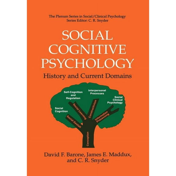 The Springer Social Clinical Psychology Social Cognitive Psychology: History and Current Domains, (Paperback)