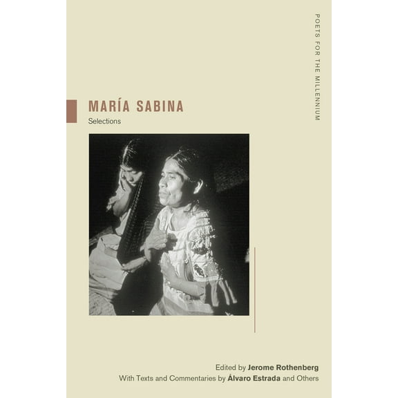 Poets for the Millennium Maria Sabina: Selections Volume 2, Book 2, (Paperback)
