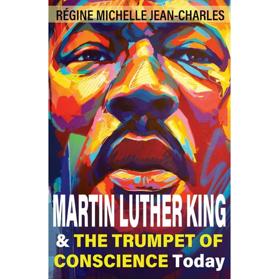 Martin Luther King and the Trumpet of Conscience Today, (Paperback)