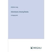 Adventures Among Books: in large print (Paperback)