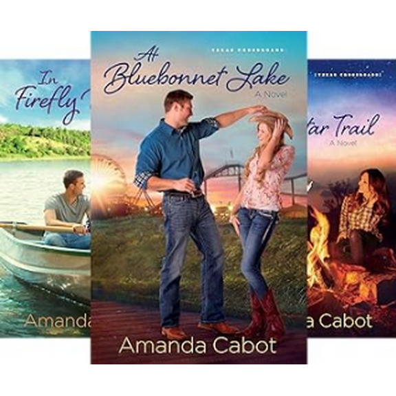 Texas Crossroads Series Books 1-3 : At Bluebonnet Lake; In Firefly Valley; On Lone Star Trail by Amanda Cabot (Trade Paperback Collection)