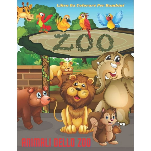 ANIMALI DELLO ZOO - Libro Da Colorare Per Bambini (Paperback)