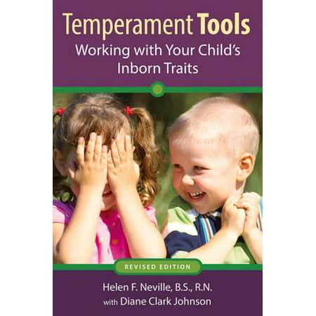 Temperament Tools : Working with Your Child's Inborn
