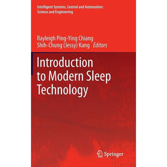 Intelligent Systems, Control and Automat Introduction to Modern Sleep Technology, Book 64, (Hardcover)