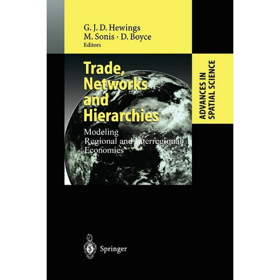 Advances in Spatial Science Trade, Networks and Hierarchies: Modeling Regional and Interregional Economies, (Paperback)