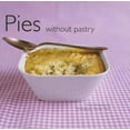 thumbnail image 1 of Pre-Owned Pies Without Pastry (Hardcover) 1844301591 9781844301591, 1 of 1