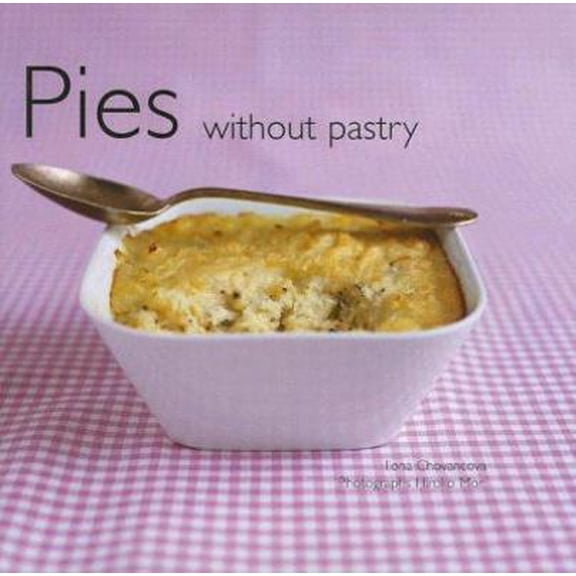 Pre-Owned Pies Without Pastry (Hardcover) 1844301591 9781844301591