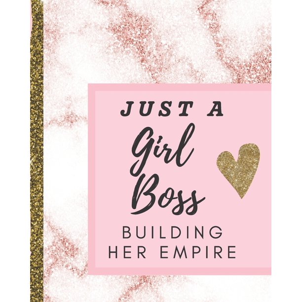 Just A Girl Boss Building Her Empire Pink Marble Design Entrepreneurs Girl Boss Coffee Shop Creative Types Empire Builders Small Business Money Ceo Realtors Vision Paperback Walmart Com