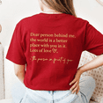 thumbnail image 2 of Dear Person Behind Me Inspirational Quote T-Shirt, 2 of 6