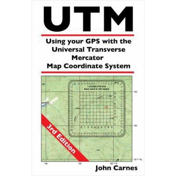 Pre-Owned UTM Using your GPS with the Universal Transverse Mercator Coordinate System (Paperback) 0971090114 9780971090118