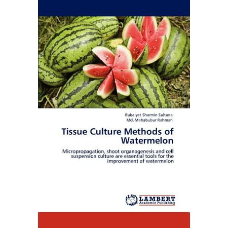 Tissue Culture Methods Of Watermelon - 