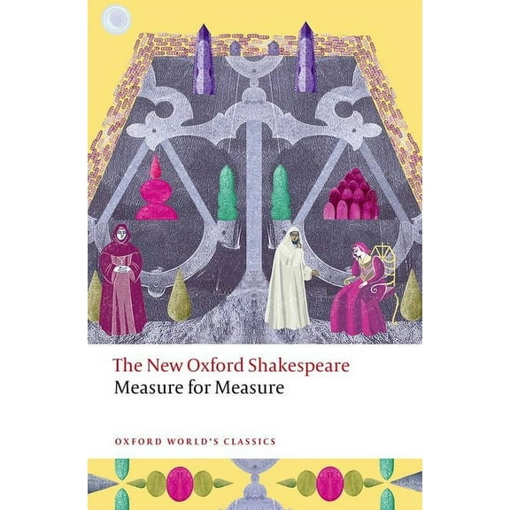 Oxford World's Classics Measure for Measure: The New Oxford Shakespeare, (Paperback)