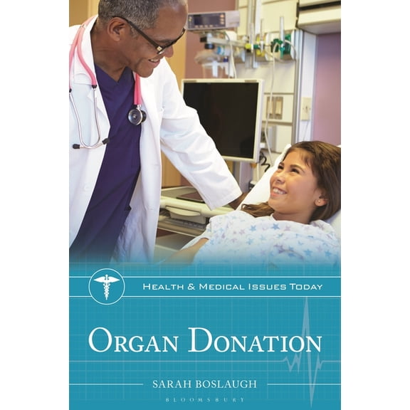 Health and Medical Issues Today Organ Donation, (Paperback)