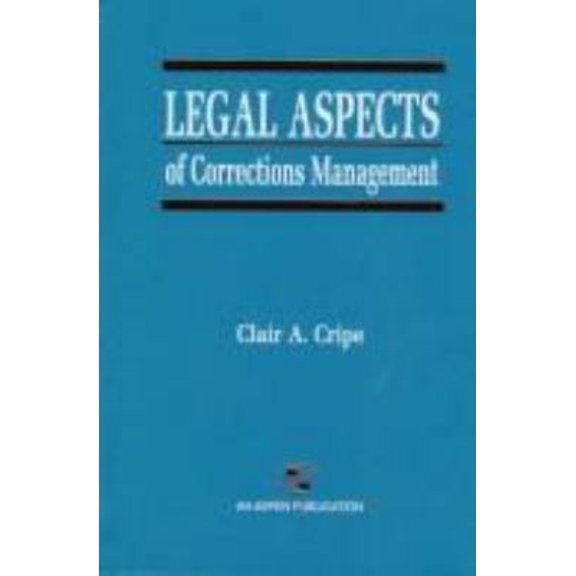Pre-Owned Legal Aspects of Corrections Management: . (Hardcover) 0834208660 9780834208667