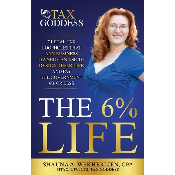 The 6% Life: 7 Strategies That Successful Entrepreneurs Use to Reengineer Their Life to Consistently Pay Less Than 6% in, (Paperback)