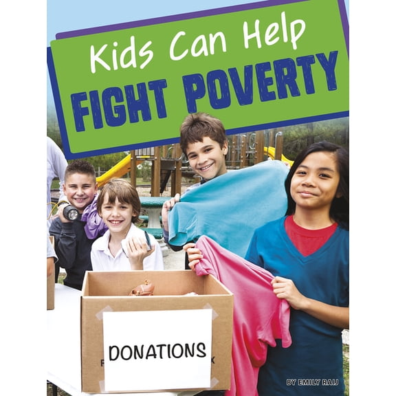 Kids Can Help: Kids Can Help Fight Poverty (Hardcover)