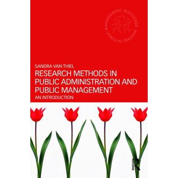 Pre-Owned Research Methods in Public Administration and Public Management: An Introduction (Paperback) 041565582X 9780415655828
