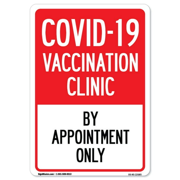 SignMission OS-NS-A-1824-22685 18 x 24 in. Covid-19 Notice Sign - Covid-19 Vaccination Clinic by Appointment Only