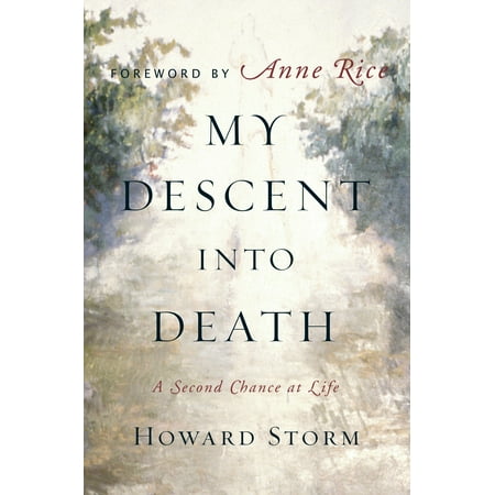 My Descent Into Death: A Second Chance at Life (Hardcover)