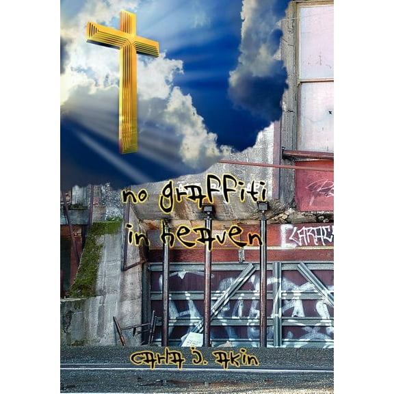 No Graffiti In Heaven (Hardcover)
