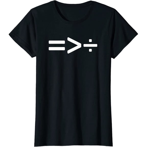 Cool Equality is Greater Than Division T-Shirt