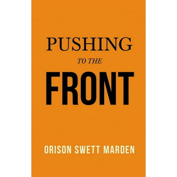Pushing to the Front, (Paperback)