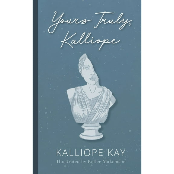 Yours Truly, Kalliope, (Paperback)
