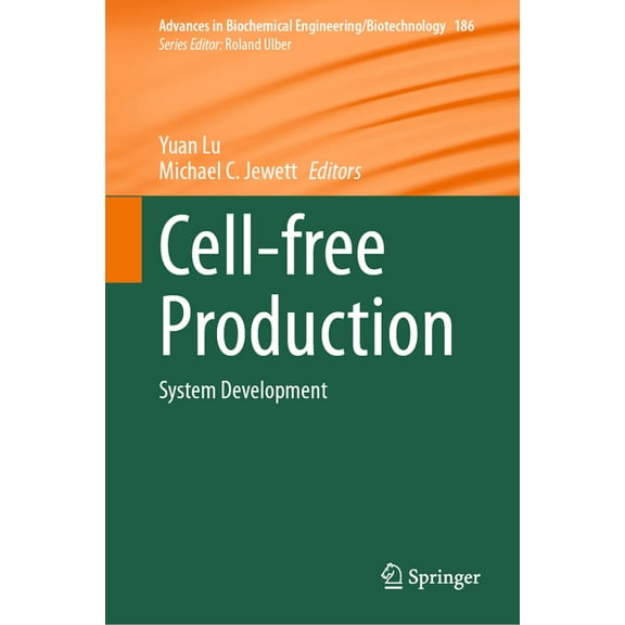Advances in Biochemical Engineering & Bi Cell-Free Production: System Development, Book 186, (Hardcover)