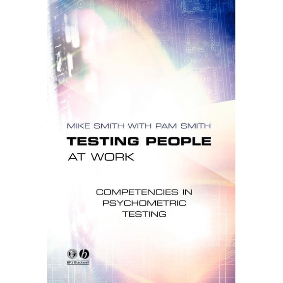 Testing People at Work: Competencies in Psychometric Testing, (Hardcover)
