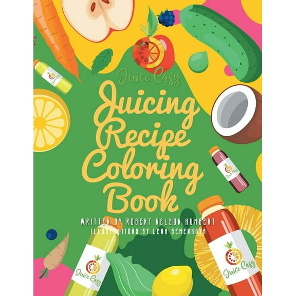 Juice Easy: Juicing Recipe Coloring Book (Paperback)