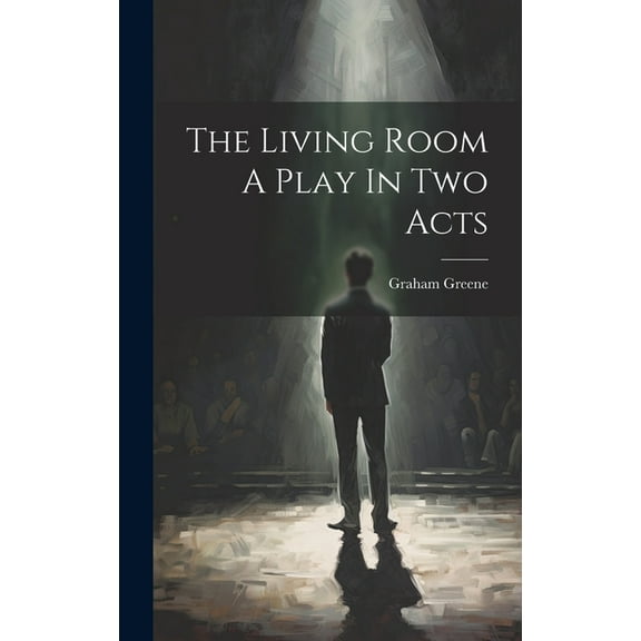 The Living Room A Play In Two Acts (Hardcover)