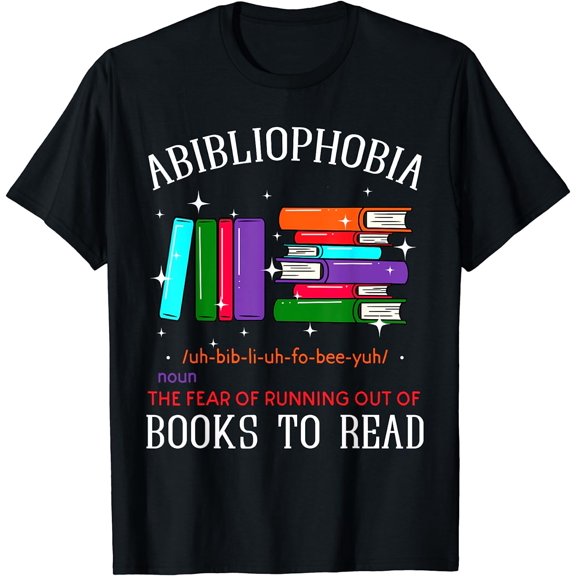 Abibliophobia Bibliophilia Fear Read Bibliophile Bookworm T-Shirt Black Medium