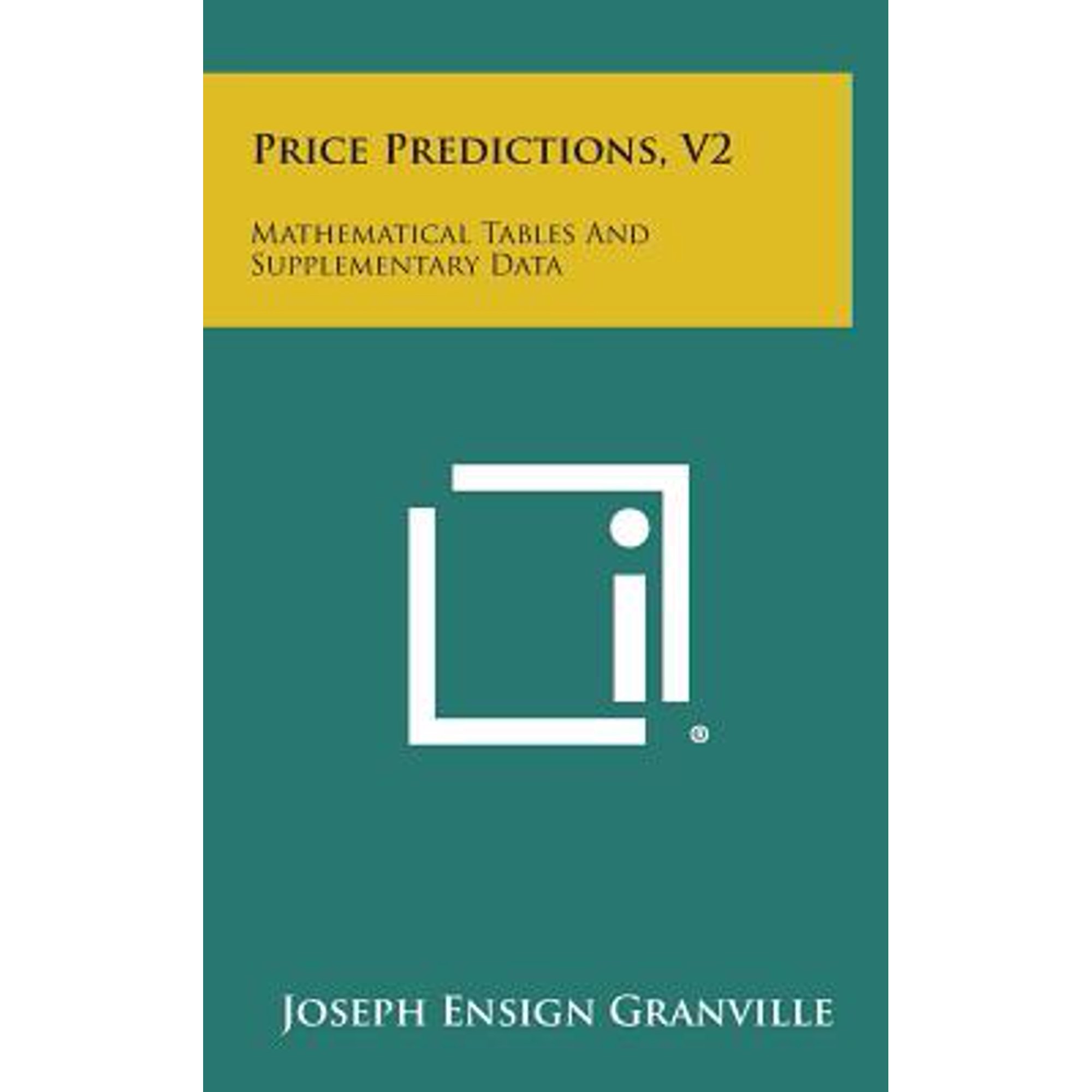 Price Predictions, V2: Mathematical Tables and Supplementary Data Hardcover