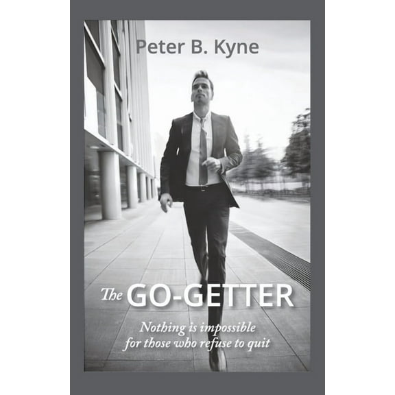 The Go-Getter: A Story That Tells You How to be One, (Paperback)