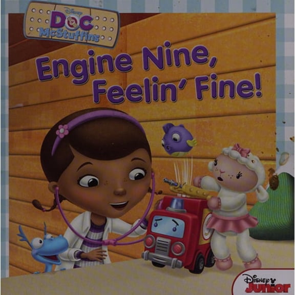 Pre-Owned Doc McStuffins: Engine Nine, Feelin' Fine! (Paperback) 1423171330 9781423171331