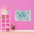 thumbnail image 3 of She Believed She Could So She Did Empowering Positive Women Quote Vinyl Design Wall Art Sticker Designs Vinyl Stickers For Home House Walls Rooms Windows Bedroom Decoration Size (20x20 inch), 3 of 3