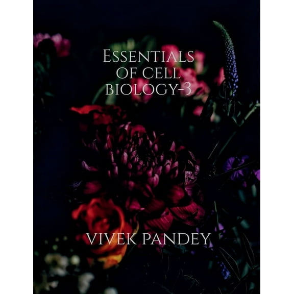 Essentials of cell biology -3, (Paperback)