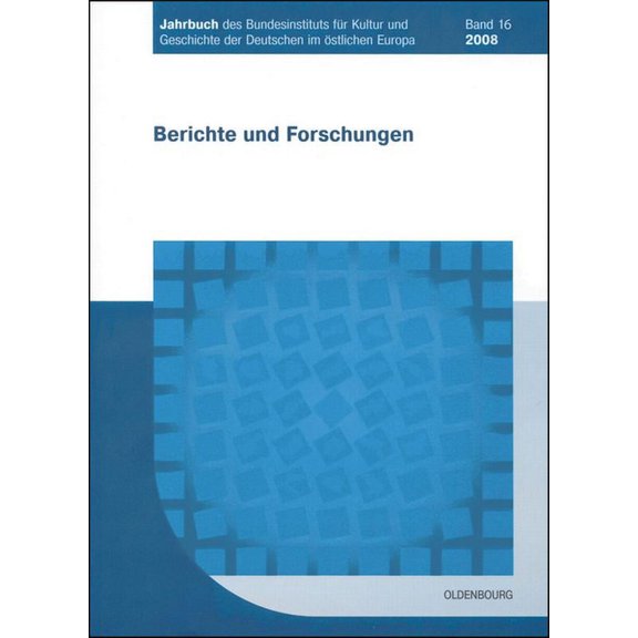 Jahrbuch des Bundesinstituts fÃ¼r Kultur und Geschichte der Deutschen im Ã¶stlichen Europa, BAND 16, Jahrbuch des Bundesin, (Paperback)
