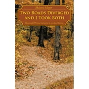 Two Roads Diverged and I Took Both: Meaningful Writing Instruction in an Age of Testing [Paperback - Used]