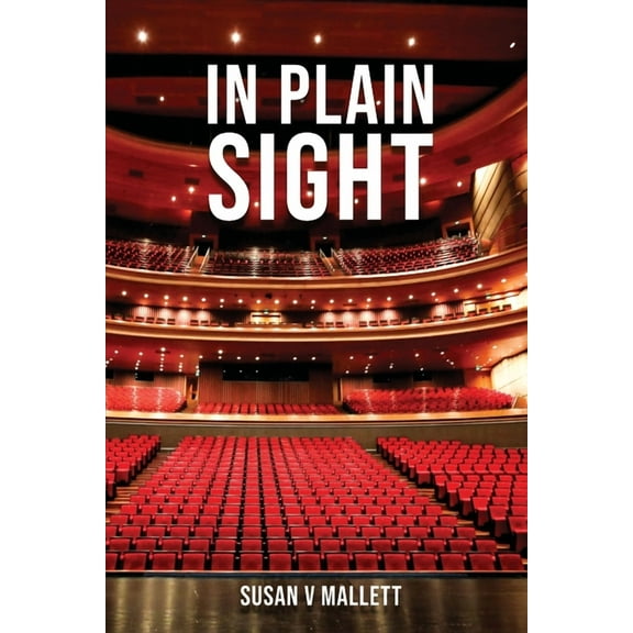 In Plain Sight: 2022: A narrative of an extraordinary year, (Paperback)