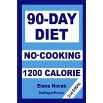 90-Day No-Cooking Diet - 1200 Calorie (Paperback) by Gail Johnnson, Elena Novak